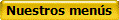 Nuestros men�s